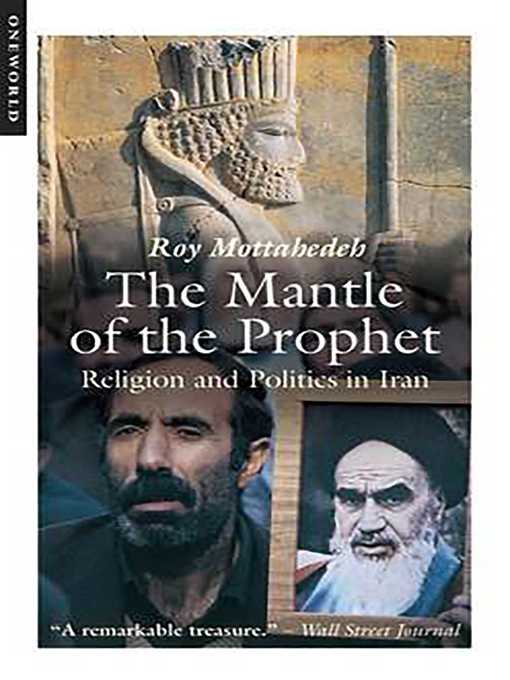 Title details for The Mantle of the Prophet by Roy P. Mottahedeh - Wait list